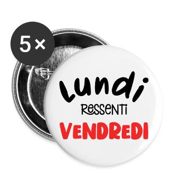 lundi ressenti vendredi - humour au travail - Lot de 5 grands badges (56 mm) - blanc - Devant