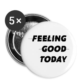 Feeling good today - Buttons groß 56 mm (5er Pack) - Weiß - Vorne