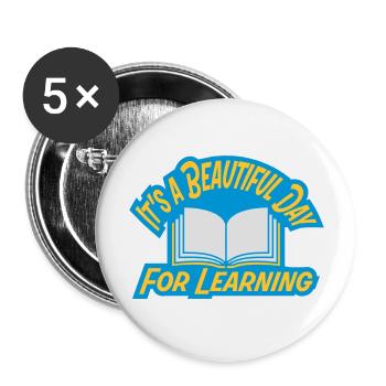 beautiful day for learning - Buttons groß 56 mm (5er Pack) - Weiß - Vorne