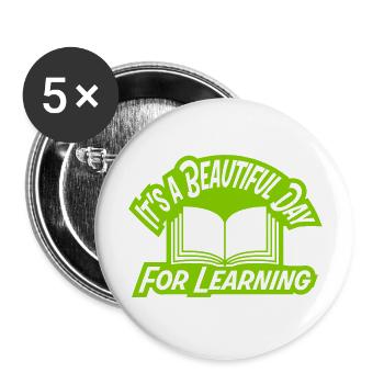 beautiful day for learning - Buttons groß 56 mm (5er Pack) - Weiß - Vorne