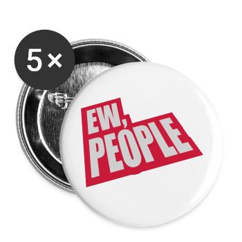 ew people lustiges Zitat - Buttons groß 56 mm (5er Pack) - Weiß - Vorne