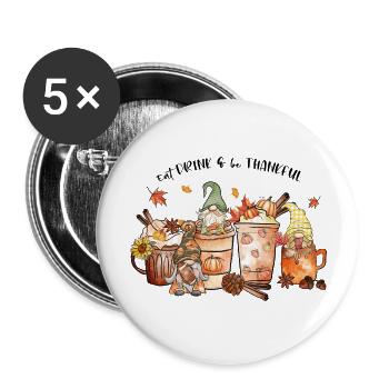 Eat drink and be thankful - Happy Hallothanksmas - Lot de 5 grands badges (56 mm) - blanc - Devant
