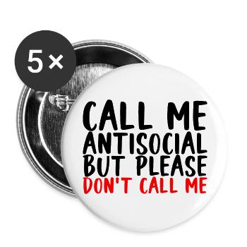 Appelez-moi antisocial mais s’il vous plaît ne m’appelez pas - Lot de 5 grands badges (56 mm) - blanc - Devant