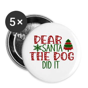 Dear Santa The Dog Did It - Buttons large 2.2''/56 mm (5-pack) - white - Front
