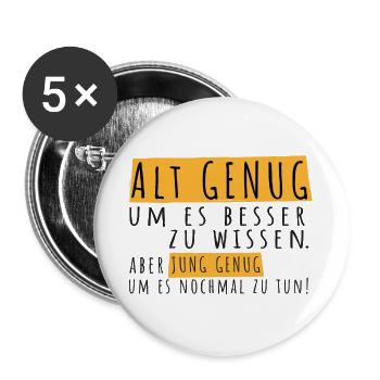 Alt genug um es besser zu wissen! Spruch, Typo - Buttons groß 56 mm (5er Pack) - Weiß - Vorne
