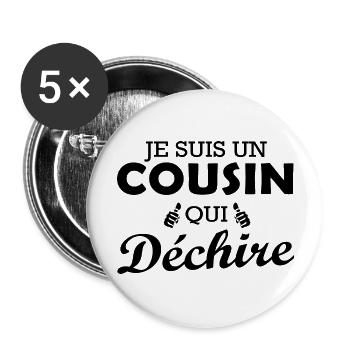 Je suis un cousin qui déchire - Lot de 5 grands badges (56 mm) - blanc - Devant