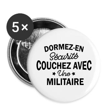 dormez en sécurité couchez avec une militaire - Lot de 5 grands badges (56 mm) - blanc - Devant