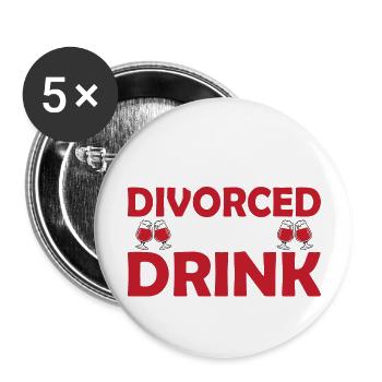 Just Divorced Buy Me A Drink Divorcee Divorce - Buttons large 2.2''/56 mm (5-pack) - white - Front