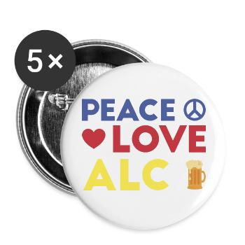 Peace Love Alcohol Geschenk - Buttons groß 56 mm (5er Pack) - Weiß - Vorne