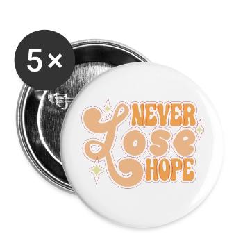 2023 BESTE ZITATE Verlieren Sie nie die Hoffnung - Buttons groß 56 mm (5er Pack) - Weiß - Vorne