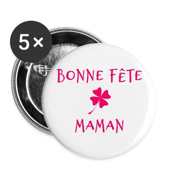 MAMAN. FÊTE DES MÈRES. BONNE FÊTE MAMAN. FÊTE - Lot de 5 grands badges (56 mm) - blanc - Devant