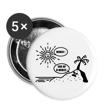 BEACH ! SUN OF A BEACH !(plage, été, vacances)flex - Lot de 5 grands badges (56 mm) - blanc - Devant