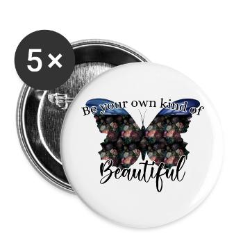 Be your own kind of beautiful, Scmetterling schön - Buttons groß 56 mm (5er Pack) - Weiß - Vorne