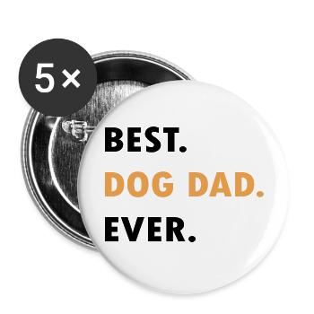 best dog dad ever - Buttons groß 56 mm (5er Pack) - Weiß - Vorne