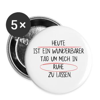 heute ist ein wunderbarer tag ummichinruhezulassen - Buttons groß 56 mm (5er Pack) - Weiß - Vorne