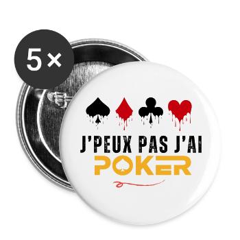 Je Peux Pas J'ai Poker Cadeau - Lot de 5 grands badges (56 mm) - blanc - Devant