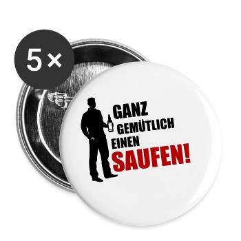 Gemütlich Saufen Feierabend - Buttons groß 56 mm (5er Pack) - Weiß - Vorne