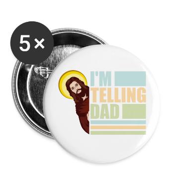 I'm Telling Dad Funny Jesus Meme God Religious - Buttons large 2.2''/56 mm (5-pack) - white - Front