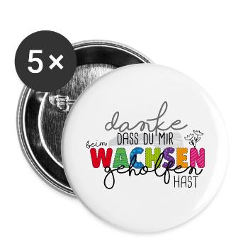 Danke für's Wachsen - Buttons groß 56 mm (5er Pack) - Weiß - Vorne
