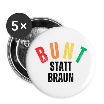 Bunt statt Braun - Buttons groß 56 mm (5er Pack) - Weiß - Vorne