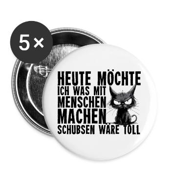 Heute Möchte Ich Was Mit Menschen Machen Schubsen - Buttons groß 56 mm (5er Pack) - Weiß - Vorne
