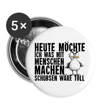 Heute Möchte Ich Was Mit Menschen Machen Schubsen - Buttons groß 56 mm (5er Pack) - Weiß - Vorne