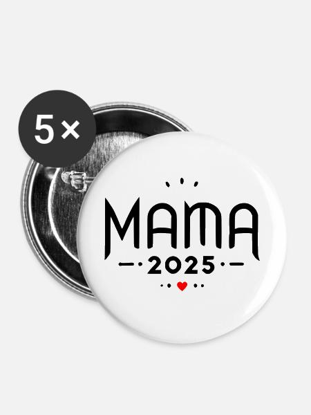Mama 2025 - Buttons groß 56 mm (5er Pack) - Weiß