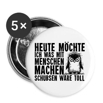 Heute Möchte Ich Was Mit Menschen Machen Schubsen - Buttons groß 56 mm (5er Pack) - Weiß - Vorne