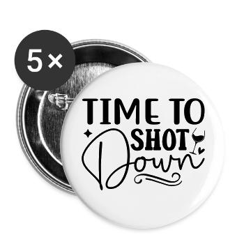 Time to shot down Funny Wine Lover - Buttons large 2.2''/56 mm (5-pack) - white - Front