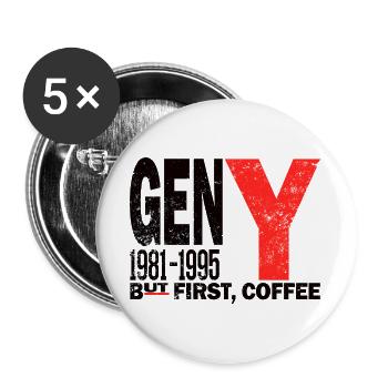 Gen Y Millennial Coffee First Shirt - Buttons groß 56 mm (5er Pack) - Weiß - Vorne