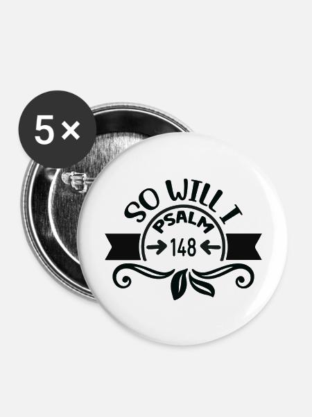Psalm 148 - so auch ich - Buttons groß 56 mm (5er Pack) - Weiß