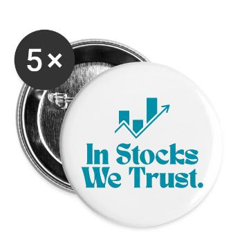 In Stocks We Trust! - Buttons large 2.2''/56 mm (5-pack) - white - Front
