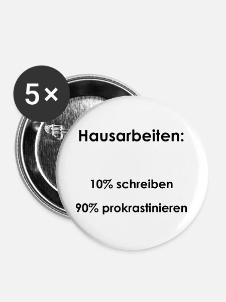 Unispruch "Hausarbeiten" Geschenk, Studenten - Buttons groß 56 mm (5er Pack) - Weiß