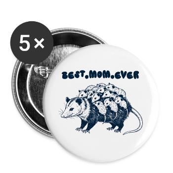 Best Mom Ever Opossum - Buttons groß 56 mm (5er Pack) - Weiß - Vorne