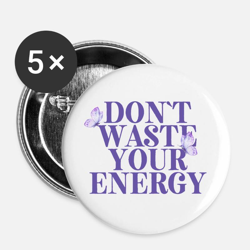 Don't Waste Your Energy - Buttons large 2.2''/56 mm (5-pack) - white