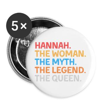 Hannah The Woman The Myth The Legend The Queen - Buttons large 2.2''/56 mm (5-pack) - white - Front
