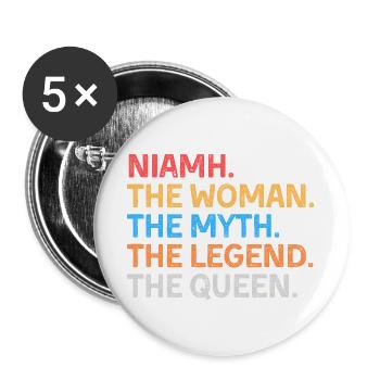 Niamh Die Frau Der Mythos Die Legende Die Königin - Buttons groß 56 mm (5er Pack) - Weiß - Vorne