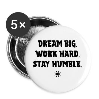 Dream big, work Hard, stay humble - Buttons large 2.2''/56 mm (5-pack) - white - Front