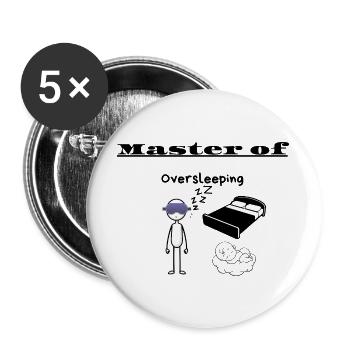 Master of Oversleeping - Buttons large 2.2''/56 mm (5-pack) - white - Front