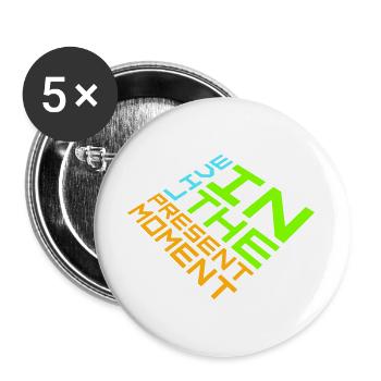 Vivre dans l’instant Pleine conscience de la présence - Lot de 5 grands badges (56 mm) - blanc - Devant