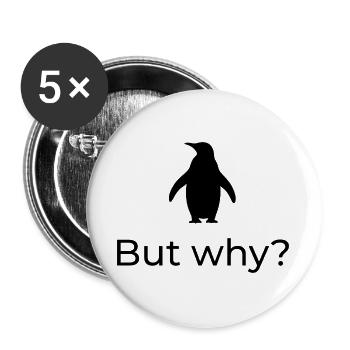Aber warum? Viral-Nihilist-Pinguin-Design - Buttons groß 56 mm (5er Pack) - Weiß - Vorne