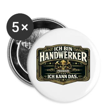Ich bin Handwerker Premium - Buttons groß 56 mm (5er Pack) - Weiß - Vorne