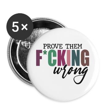 Prove Them F*cking Wrong - Buttons large 2.2''/56 mm (5-pack) - white - Front