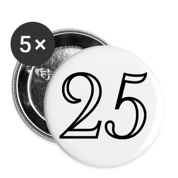 25. 25 JAHRE. 25. JUBILÄUM. 25 JAHRESJUBILÄUM. - Buttons groß 56 mm (5er Pack) - Weiß - Vorne