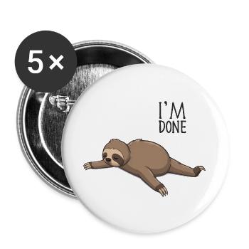 I am Done Lustiges Faultier - Buttons groß 56 mm (5er Pack) - Weiß - Vorne