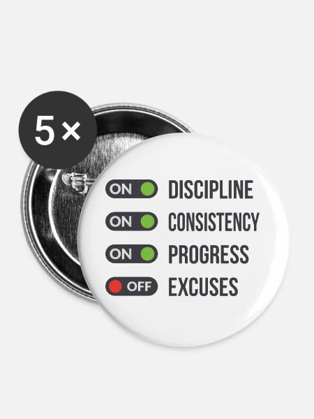 Discipline Consistency Progress Excuses OFF - Buttons groß 56 mm (5er Pack) - Weiß