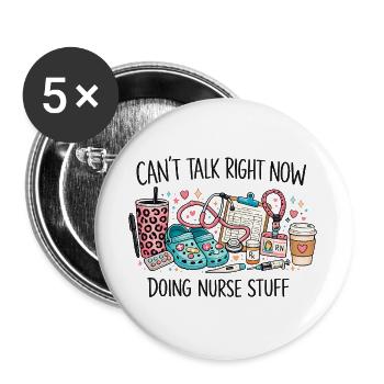 Can't Talk Right Now Nurse Stuff - Buttons large 2.2''/56 mm (5-pack) - white - Front