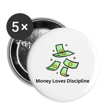 Money Loves Discipline – Business Mindset - Buttons large 2.2''/56 mm (5-pack) - white - Front