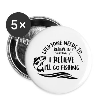 Everyone needs to believe in something…  - Buttons groß 56 mm (5er Pack) - Weiß - Vorne