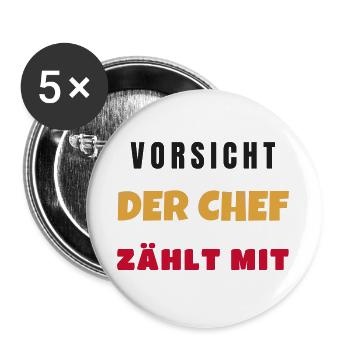Vorsicht Der Chef Zählt Mit Lustiger Büro Spruch - Buttons groß 56 mm (5er Pack) - Weiß - Vorne